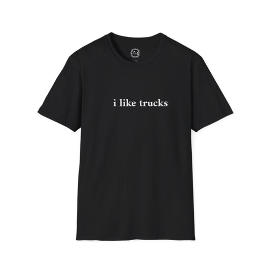 i like trucks | Truck/Car Enthusiast Unisex T-Shirt